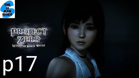 PROJECT ZERO MAIDEN OF BLACK WATER - Miu Hinasaki - Walkthrough Part 17