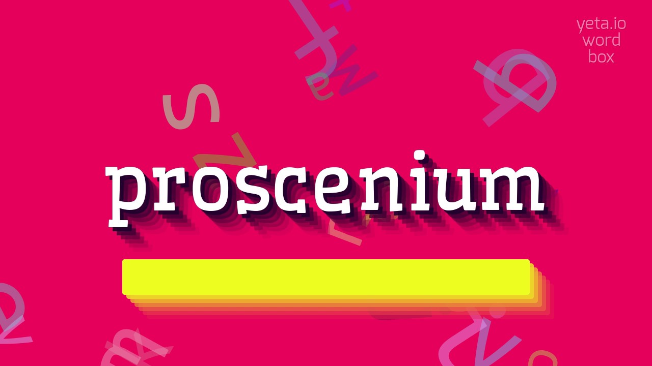 How to say "proscenium"! (High Quality Voices)