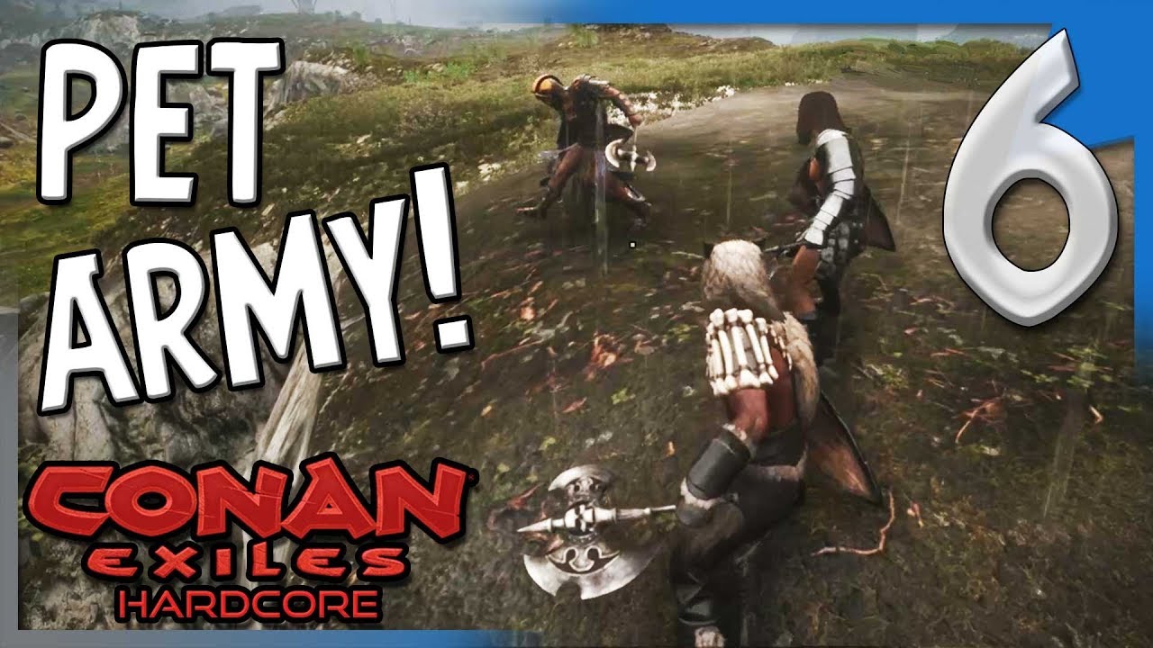 BUILDING THE PET ARMY! | Hardcore Conan Exiles Multiplayer ...