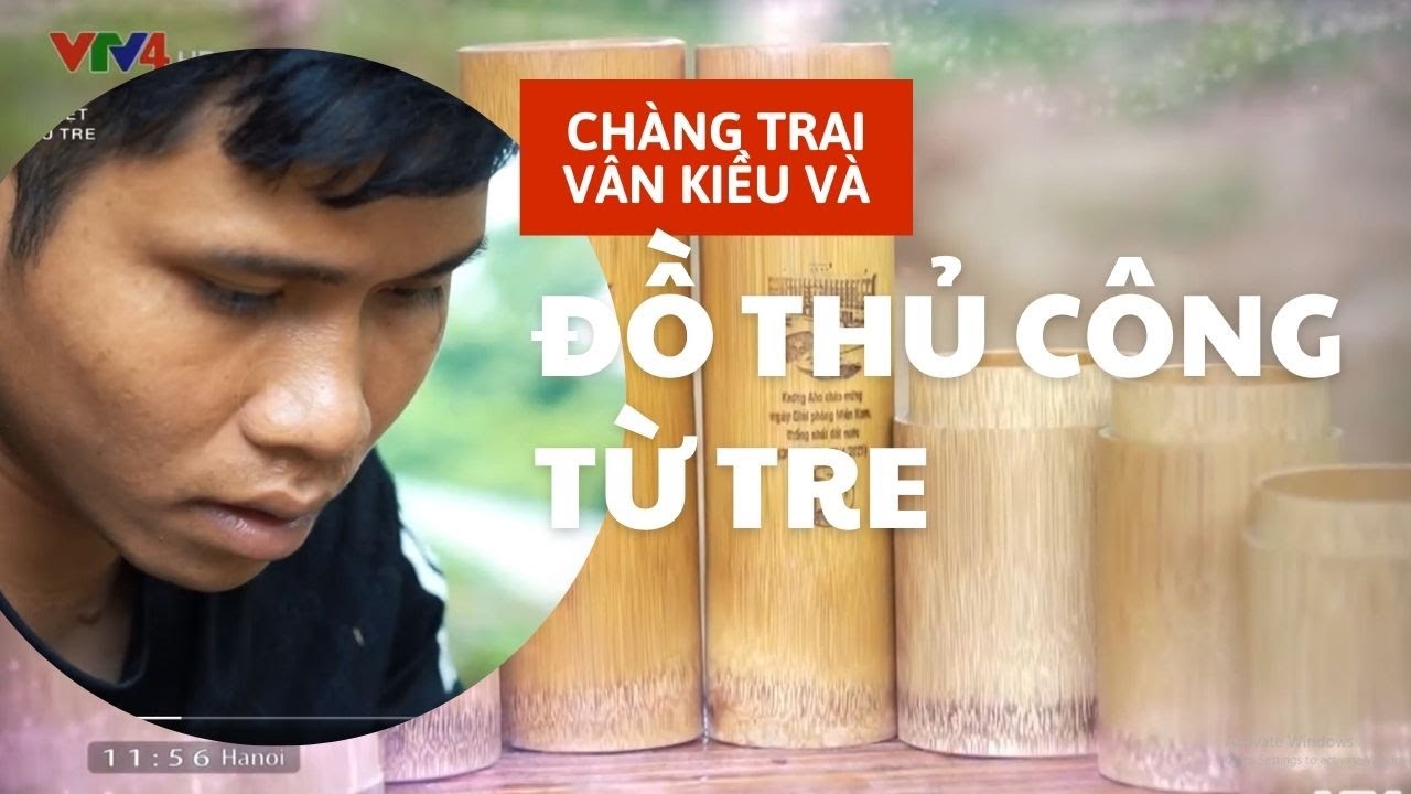 Chàng trai Vân Kiều làm đồ thủ công từ cây tre| VTV4 - youtube