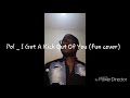 Pol_  I Get A Kick Out Of You (Fun Cover)