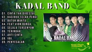 KADAL BAND Cinta Tak Direstui - Full Album | LAGU GALAU TERBAIK TAHUN 2000an | Audio HQ 2023