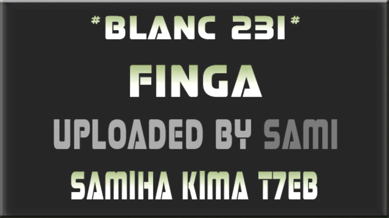 BlanC23i : Album Finga (Samiha Kima T7eb)