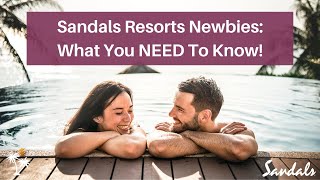 2024 Newbies at Sandals Resorts: What 1stTimers NEED To Know!