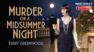 Download Lagu Murder on a Midsummer Night by Kerry Greenwood | Phryne Fisher #17 | Historical Mystery Audiobook MP3