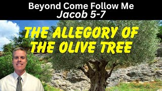 The Allegory of the Olive Tree: Jacob 5
