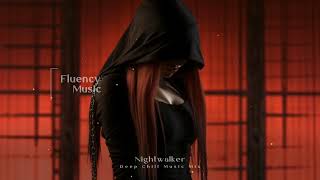 Nightwalker | Deep Chill Music Mix