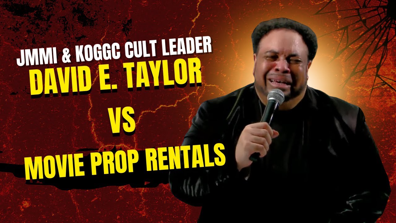 JMMI & KOGGC Cult Leader David E. Taylor vs Movie Prop Rental Federal Court Case Update!