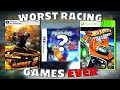 The Worst Racing Games Ever Made...