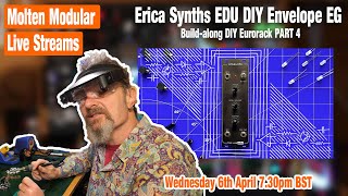 Molten Live Stream - Erica Synths EDU DIY EG Envelope Generator build-along