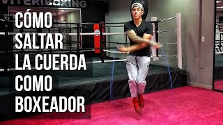 Cómo SALTAR la CUERDA Como  Boxeador