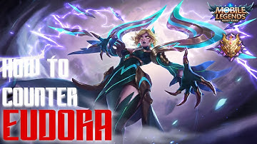 How To Counter EUDORA in MLBB - Hero Review & Counters