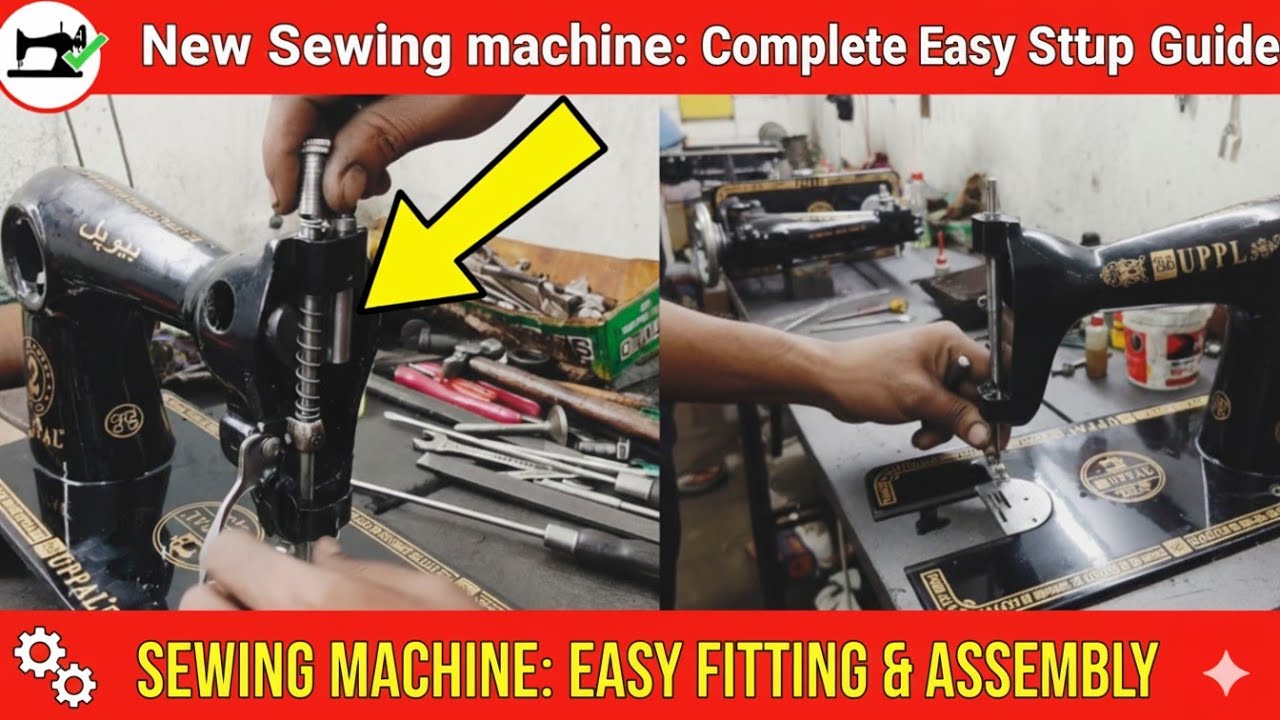New Silai Machine Fitting & Assemble Sewing Machine Setup