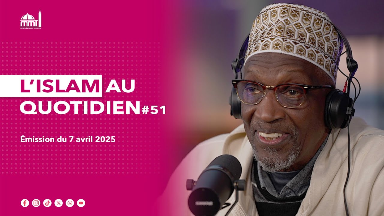 L'islam au quotidien #51