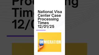 National Visa Center Case Processing Times for the week of December 1st, 2025!