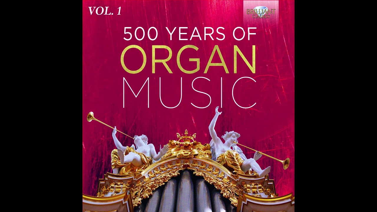 邦楽 500years of Organ Music 50CD Brilliant Box Sets - Brilliant Classics