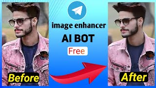 Telegram image quality Enhancer BOT | image quality increaser Ai | free without ADS