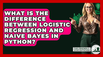 What Is The Difference Between Logistic Regression And Naive Bayes In Python?