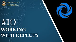 Micro Focus ALM/QC | Tutorial #10 | Defects in ALM | Testing in Nutshell | Neeraj Kumar Singh