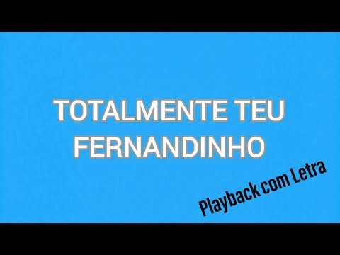 Totalmente Teu-Fernandinho-(Playback com