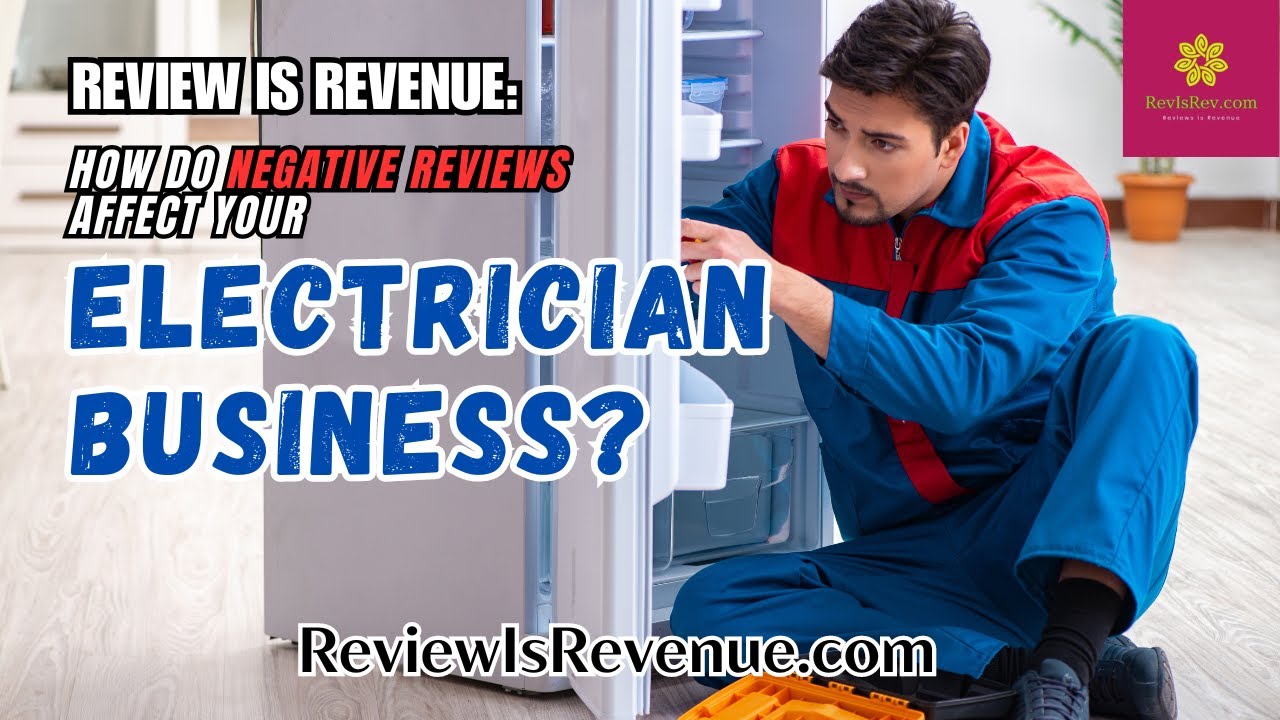HOW DO NEGATIVE REVIEWS AFFECT YOUR ELECTRICIAN BUSINESS?