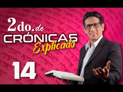 2do. CRÓNICAS 14 - EXPLICADO 🔥 | Reavivados por su Palabra || 29 DE ENERO 2023