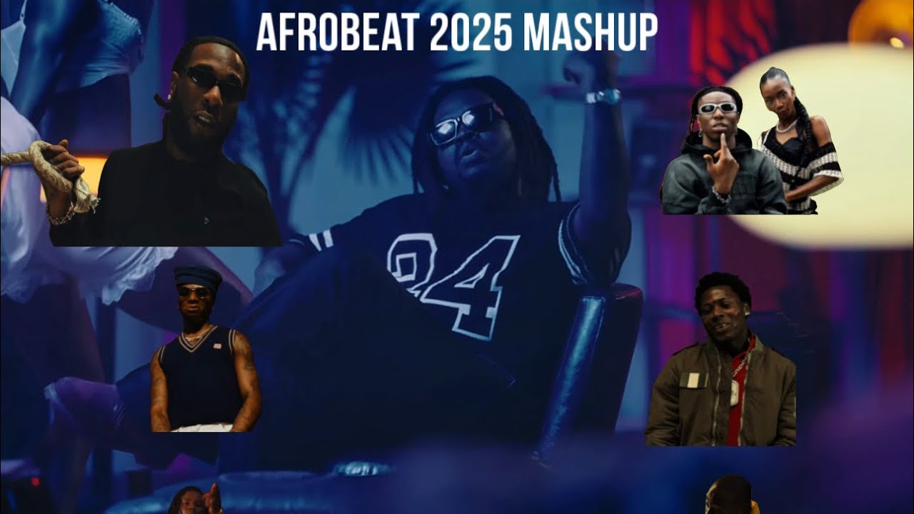 AfrobHits 2025 ( A mashup of afrobeat hits)