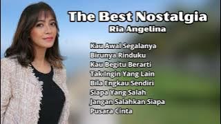 Ria Angelina The Best Nostalgia | Kumpulan Lagu Terbaik Ria Angelina