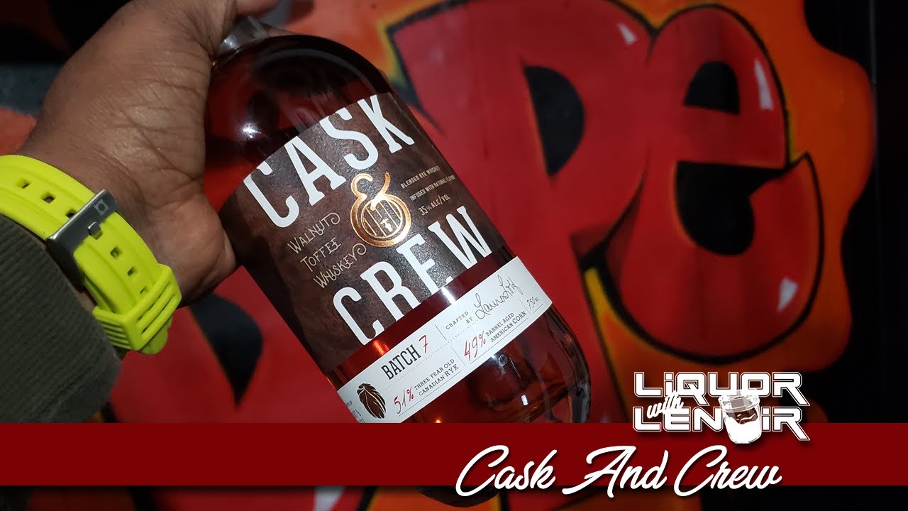 Cask & Crew Walnut Toffee Whiskey Liquor With Lenoir YouTube