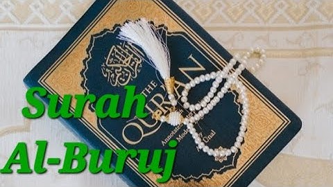 Surah Al-Buruj (The Mansions Of The Stars) سورة البروج Surah Number 85  || Full Surah