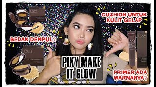 PIXY MAKE IT GLOW : CUSHION, PRIMER, SILKY POWDERY | REVIEW + TEST KETAHANAN