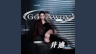 Go away