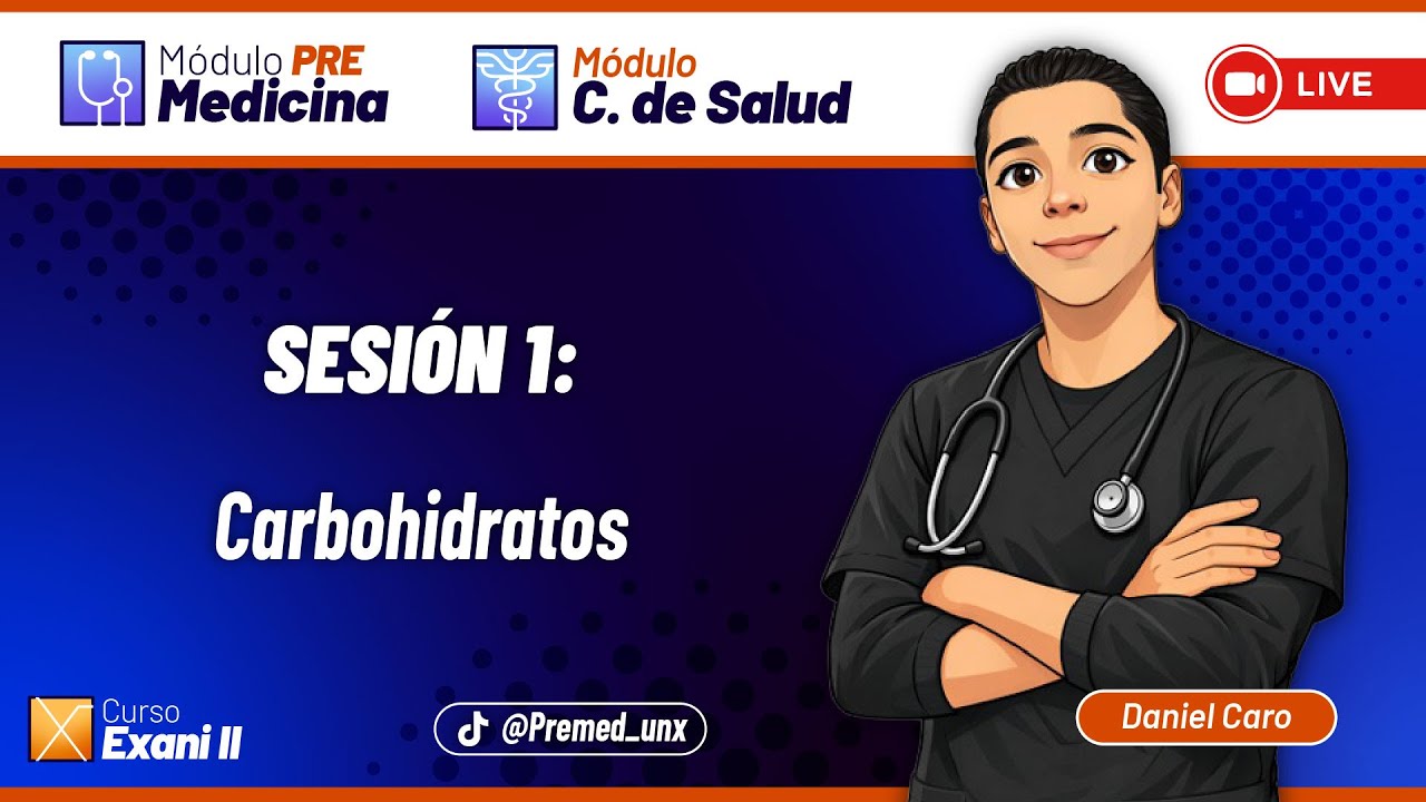Módulos Específicos - EXANI-II / PreMedicina Clase 1 - Carbohidratos 🩺