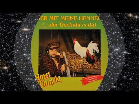 Horst Chmela 1994 Her mit meine Hennen (... der Gockala is' da)