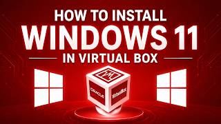 How to Install Window 11 in VirtualBox | Step by Step | 2026