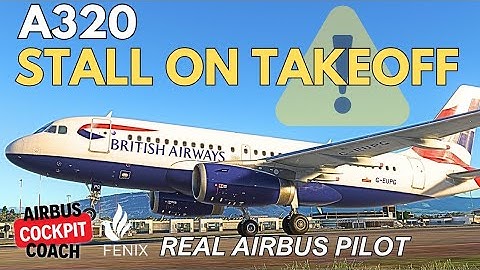 A320 Stall on Takeoff – Real Airbus Pilot Explains the Memory Items