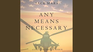 Chapter 47.4 & Chapter 48.1 - Any Means Necessary (A Luke Stone Thriller—Book #1)