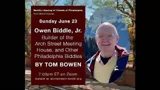 20240623 Judge Tom Bowen talks about Philadelphia architect, Owen Biddle Information