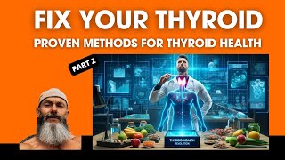 Fix Your Thyroid   3 Proven Methods for Thyroid Health (part 2)