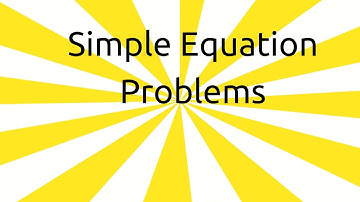 Problems on Simple Equation | Equation | CA CPT | CS & CMA Foundation | Class 11 | Class 12