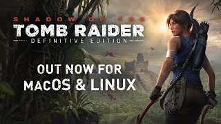 Shadow of the Tomb Raider Definitive Edition – out now on macOS and Linux