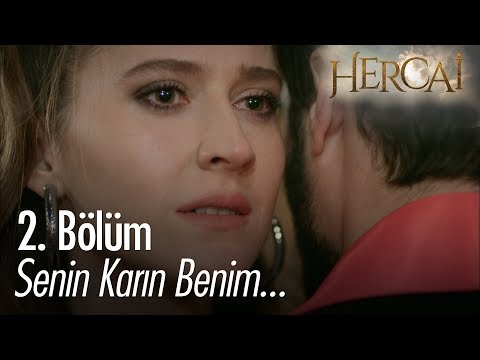 Senin karın benim! - Hercai 2. Bölüm