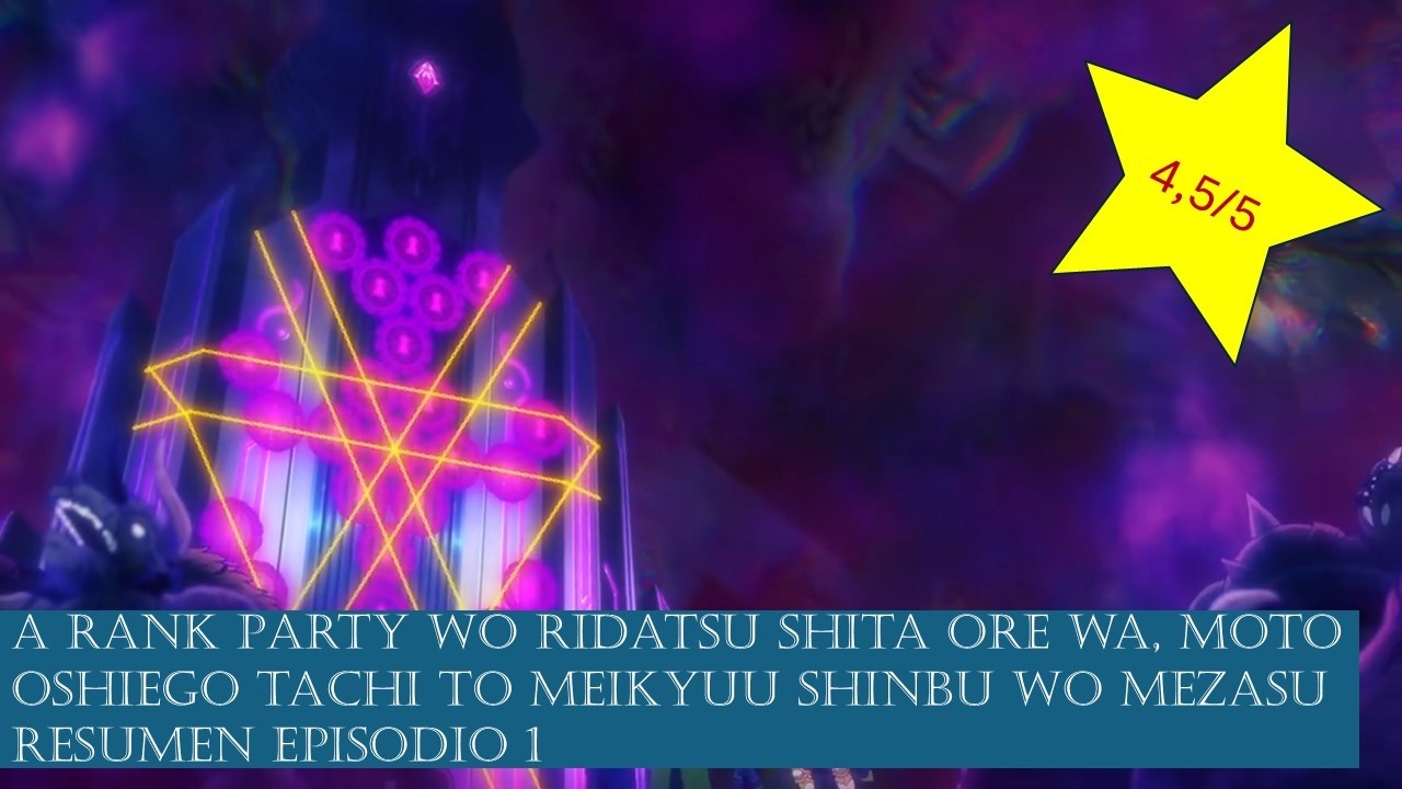 Resumen Anime (Episodio 1): A Rank Party wo Ridatsu shita Ore wa, Moto