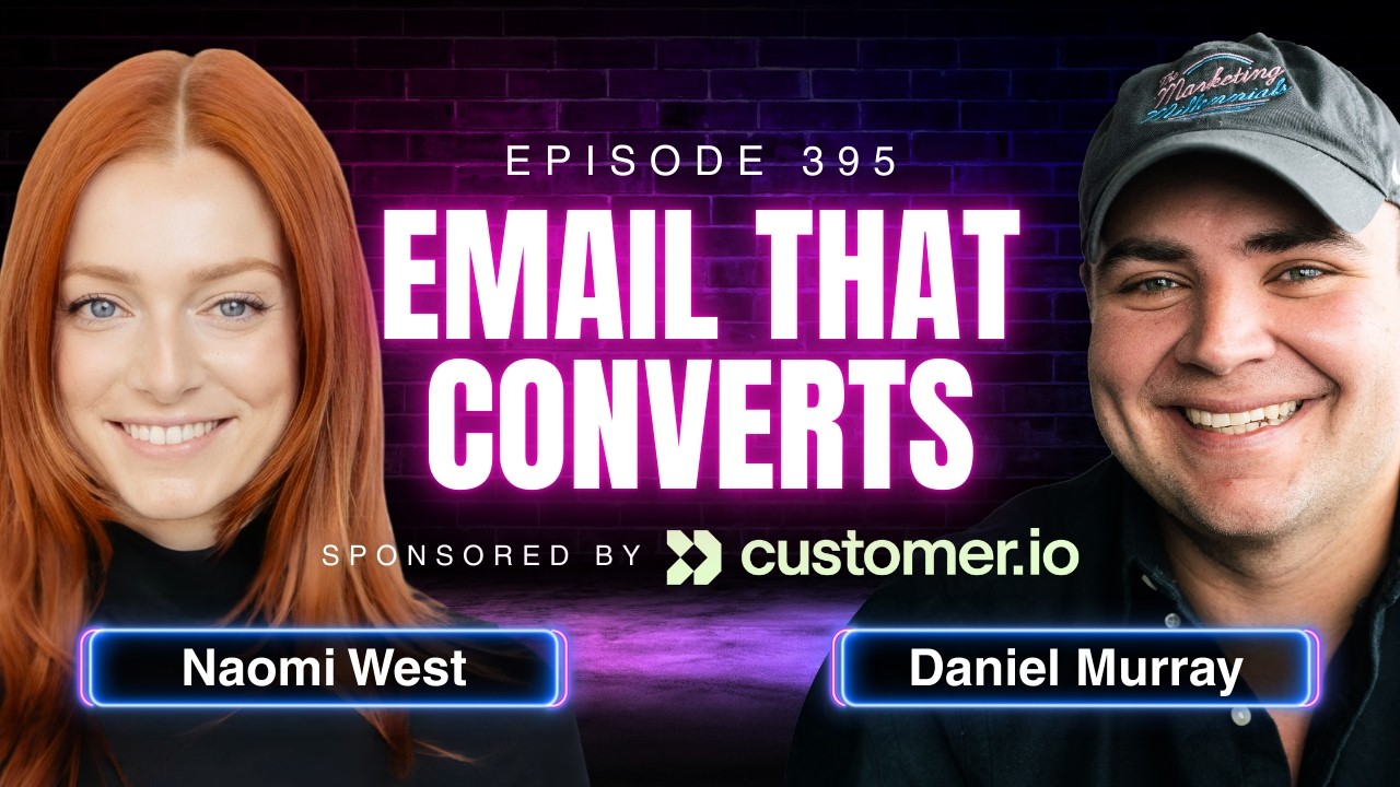 What Actually Makes a Good Email with Naomi West, Senior Product Marketing Manager at Customer.io