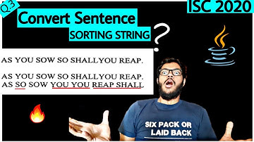 Convert Sentence Java Program |Isc 2020 Computer Practicals | Sort a sentence | Sort String