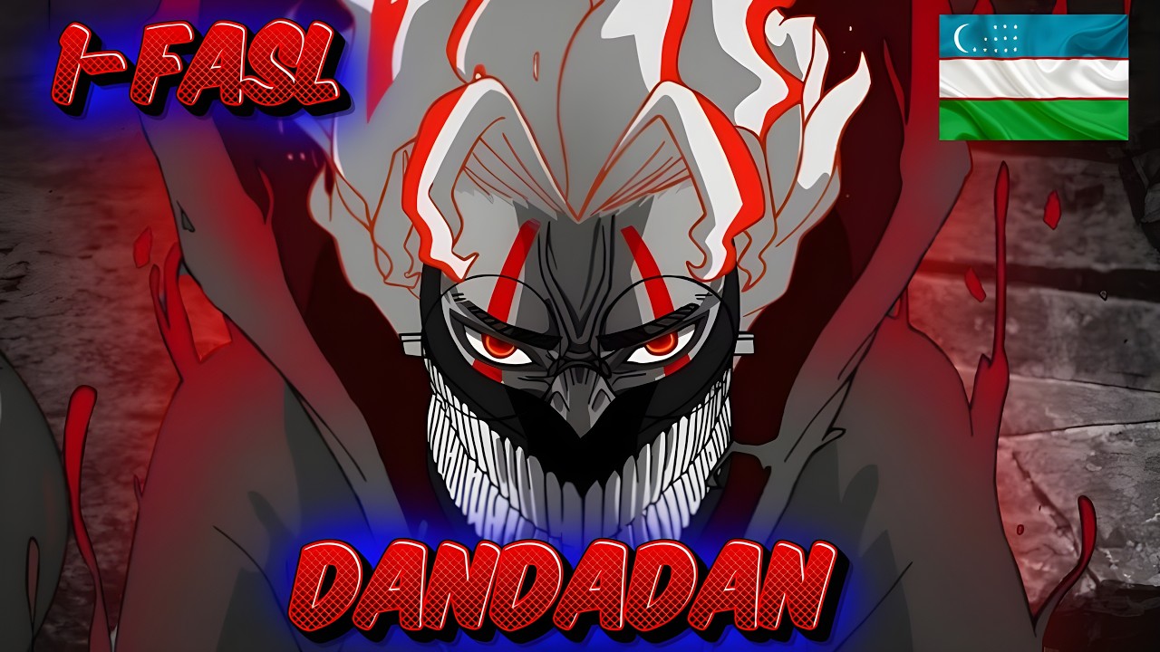 Dandadan 1-fasl o'zbek tilida anime