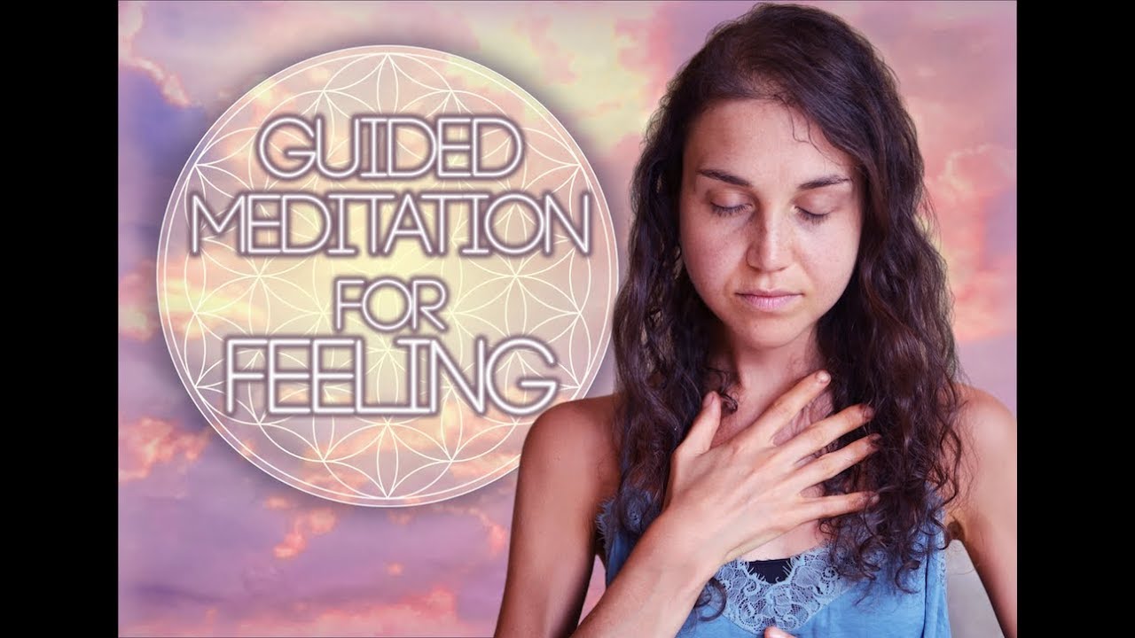 guided-meditation-for-feeling-youtube