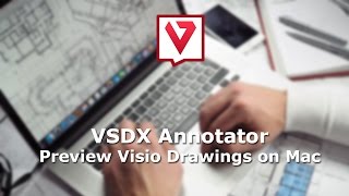 VSDX Annotator - Preview Visio Files on a Mac