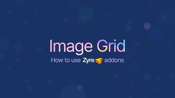 Image Grid Widget for Elementor | Zyre Addon | Modern Portfolio & Gallery Display