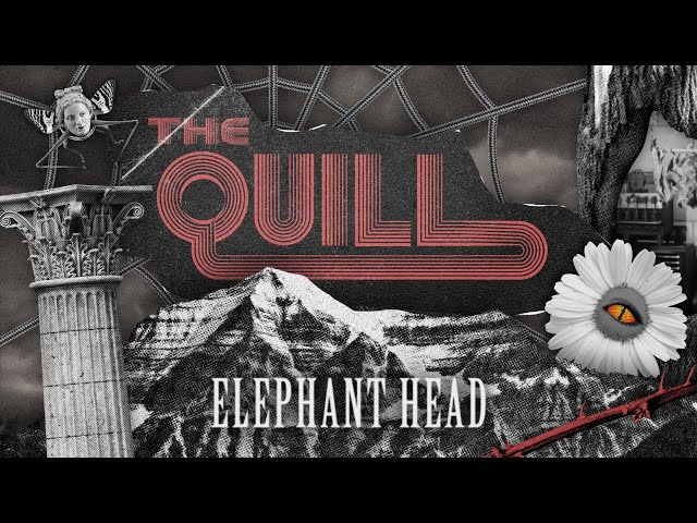 The Quill - Elephant Head